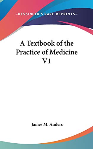 A Textbook of the Practice of Medicine V1