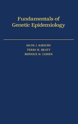 Fundamentals of Genetic Epidemiology: 1st Edition