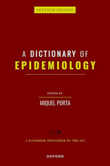 A Dictionary of Epidemiology: 7th Edition