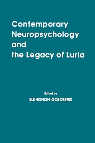 Contemporary Neuropsychology and the Legacy of Luria (Institute for Research in Behavioral Neuroscience Series): 1st Edition