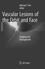 Vascular Lesions of the Orbit and Face: Imaging and Management