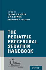 The Pediatric Procedural Sedation Handbook: 1st Edition