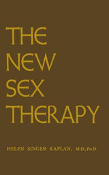 The New Sex Therapy: Active Treatment Of Sexual Dysfunctions