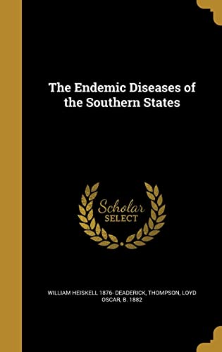 The Endemic Diseases of the Southern States