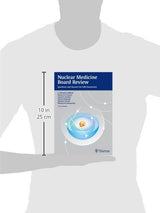Nuclear Medicine Board Review: Questions and Answers for Self-Assessment