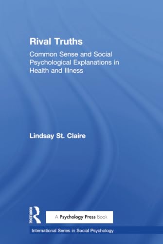 Rival Truths (International Series in Social Psychology)