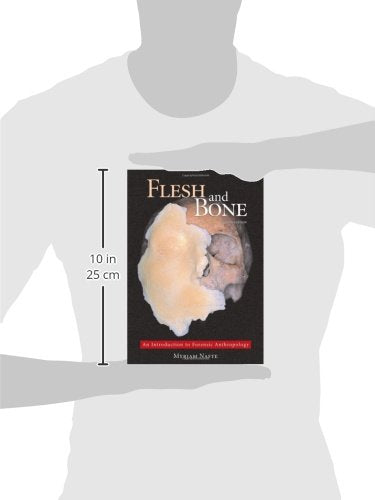 Flesh and Bone: An Introduction to Forensic Anthropology