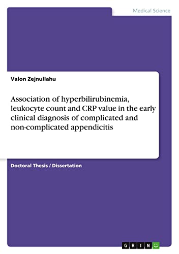 Association of hyperbilirubinemia, leukocyte count and CRP value in the early clinical diagnosis of complicated and non-complicated appendicitis