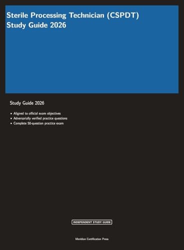 Sterile Processing Technician (CSPDT) 2026 (Meridian Certification Press Study Guides)