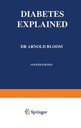 Diabetes Explained: Fourth Edition 1982