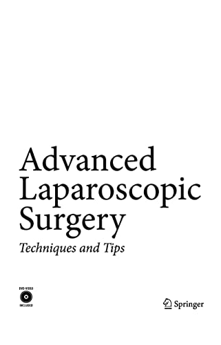 Advanced Laparoscopic Surgery: Techniques and Tips: 2nd Edition, Kindle Edition