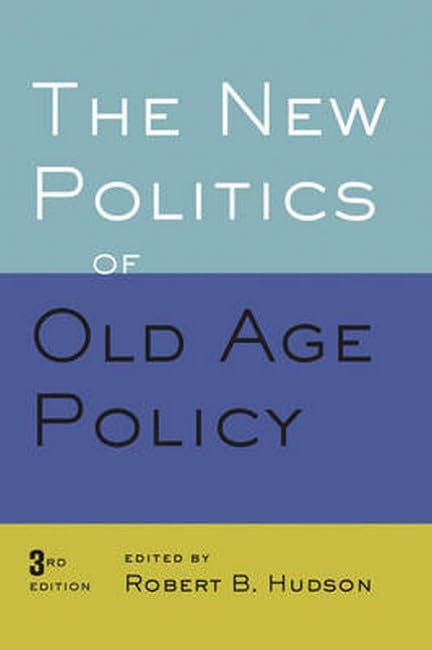 The New Politics of Old Age Policy: second edition