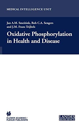 Oxidative Phosphorylation in Health and Disease (Medical Intelligence Unit): Softcover reprint of 1st ed. 2005 Edition