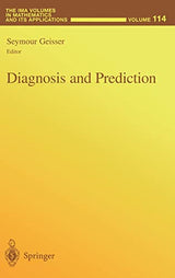 Diagnosis and Prediction (The IMA Volumes in Mathematics and its Applications): 1st Edition