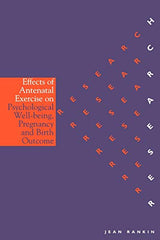 The Effects of Antenatal Exercise on Pregnancy and Birth: 1st Edition