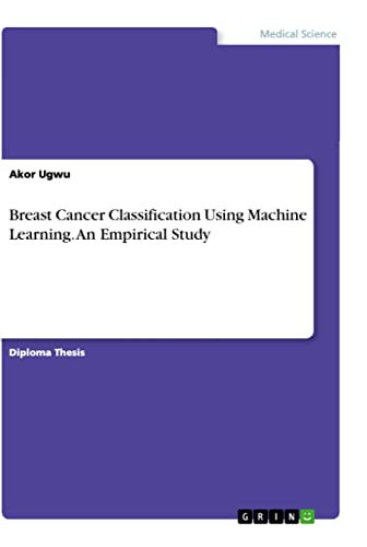 Breast Cancer Classification Using Machine Learning. An Empirical Study