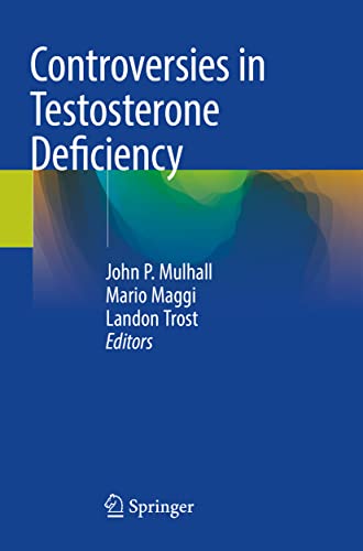 Controversies in Testosterone Deficiency