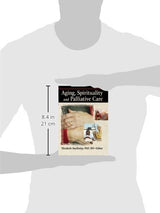 Aging, Spirituality and Palliative Care: 1st Edition