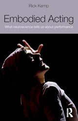 Embodied Acting: What Neuroscience Tells Us About Performance