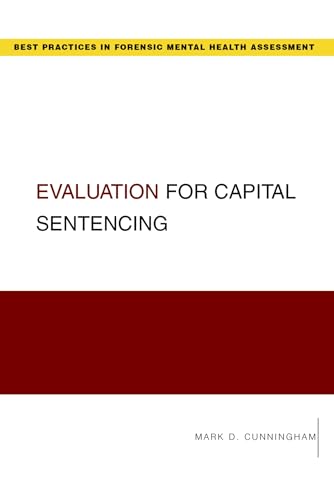 EVALUATION FOR CAPITAL SENTENCING GBP (Best Practices in Forensic Mental Health Assessments): 1st Edition