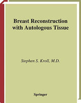 Breast Reconstruction with Autologous Tissue: Art and Artistry (Graduate Textbook)