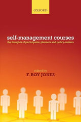 Working with Self-Management Courses: The thoughts of participants, planners and policy makers