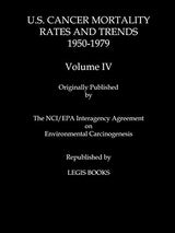 U.S. Cancer Mortality Rates and Trends, 1950-1979, Vol. 4