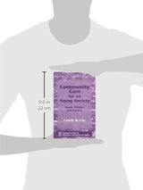 Community Care for an Aging Society: Issues, Policies, and Services (Springer Series on Lifestyles and Issues in Aging)