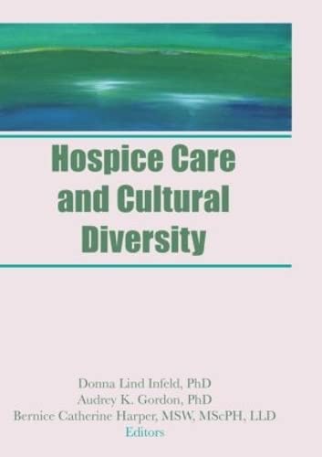 Hospice Care and Cultural Diversity: 1st Edition