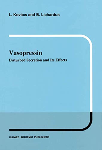 Vasopressin: Disturbed Secretion and Its Effects (Developments in Nephrology, 25)