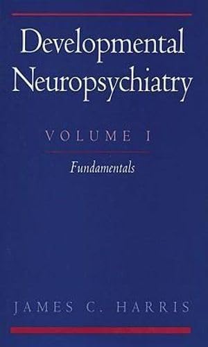 Developmental Neuropsychiatry: 1st Edition