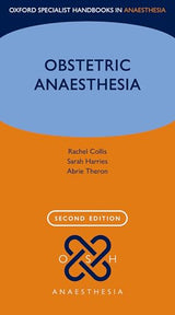 Obstetric Anaesthesia (Oxford Specialist Handbooks in Anaesthesia): 2nd Edition