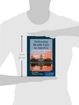 Delivering Health Care in America:. (Delivering Health Care in America: A Systems Approach)