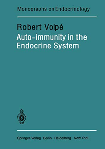 Auto-immunity in the Endocrine System (Monographs on Endocrinology Book 20)