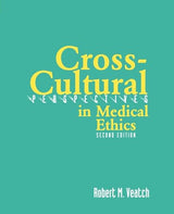 Cross Cultural Perspectives in Medical Ethics:.