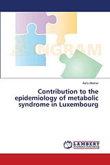 Contribution to the epidemiology of metabolic syndrome in Luxembourg