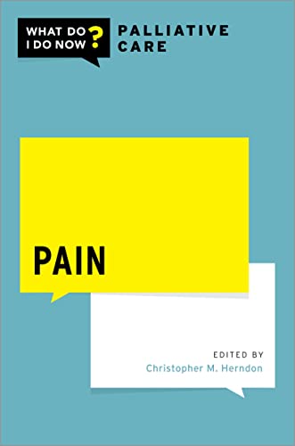 Pain (What Do I Do Now Palliative Care)