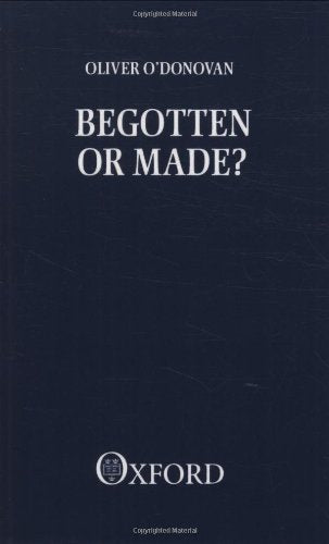 Begotten or Made?: Human Procreation and Medical Technique: 1st Edition, Kindle Edition