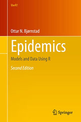 Epidemics: Models and Data Using R (Use R!)