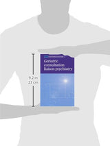 Geriatric Consultation Liaison Psychiatry (Oxford Medical Publications): 1st Edition