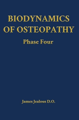 Biodynamics of Osteopathy Phase Four