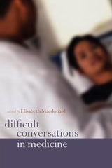 Difficult Conversations in Medicine: 1st Edition