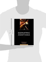 Geriatric Anesthesia: 1st Edition