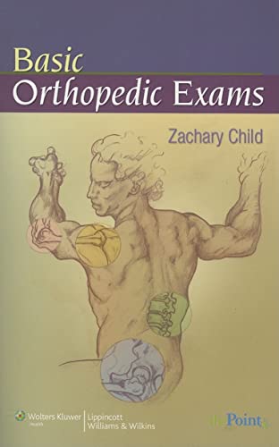 Basic Orthopedic Exams (Child, Basic Orthopedic Exam): 1st Edition