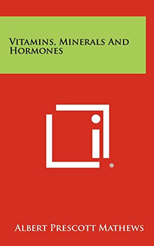Vitamins, Minerals And Hormones