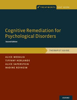 Cognitive Remediation for Psychological Disorders: Therapist Guide (Treatments That Work)