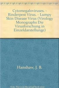 Cytomegaloviruses. - Rinderpest Virus. - Lumpy Skin Disease Virus (Virology Monographs Die Virusforschung in Einzeldarstellungen): 1st Edition