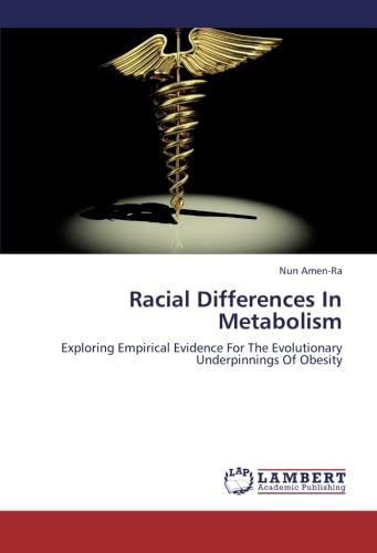 Racial Differences In Metabolism: Exploring Empirical Evidence For The Evolutionary Underpinnings Of Obesity