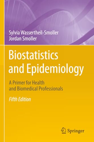 Biostatistics and Epidemiology: A Primer for Health and Biomedical Professionals