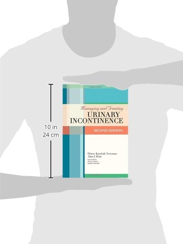 Managing & Treating Urinary Incontinence: 2nd Edition